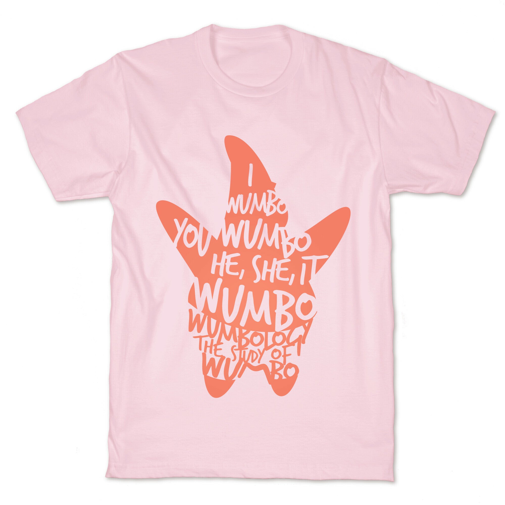 I Wumbo, You Wumbo, He/She/It Wumbo T-Shirt
