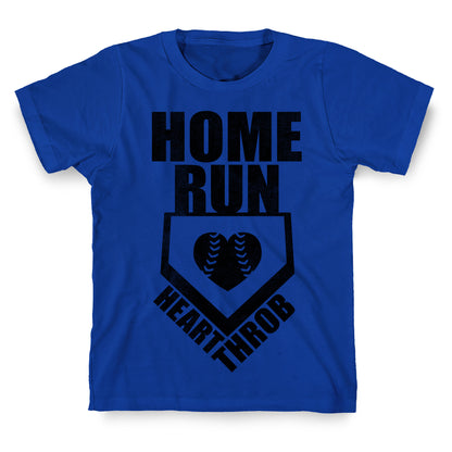 Home Run Heart Throb (Baseball Tee) T-Shirt