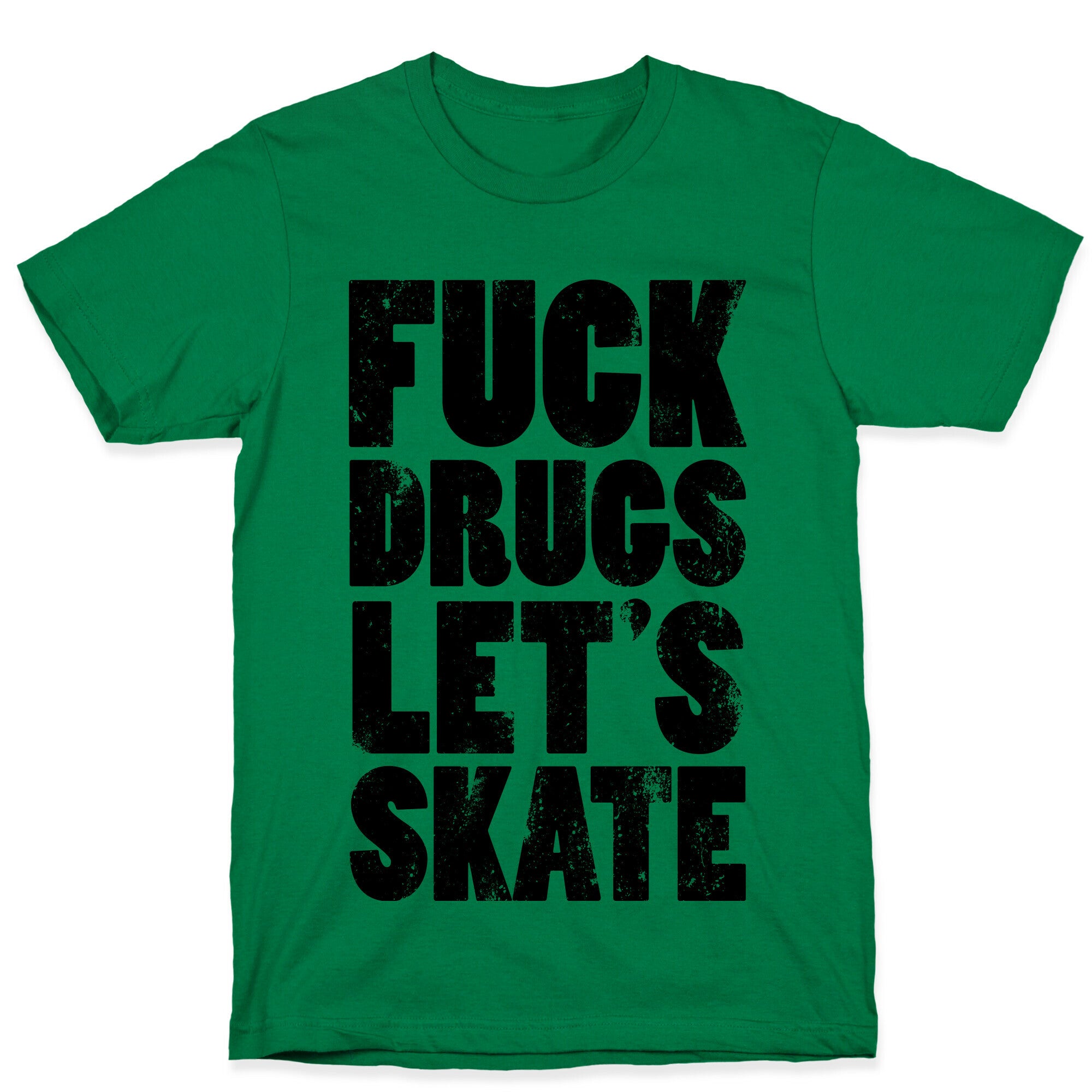 Fuck Drugs Let's Skate T-Shirt