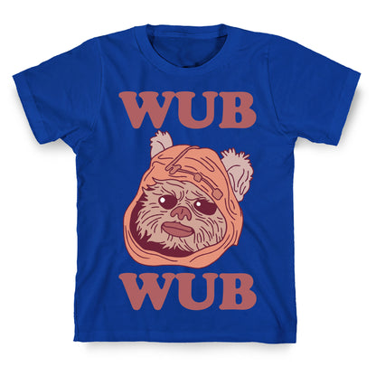 Wub Wub (Ewok) T-Shirt