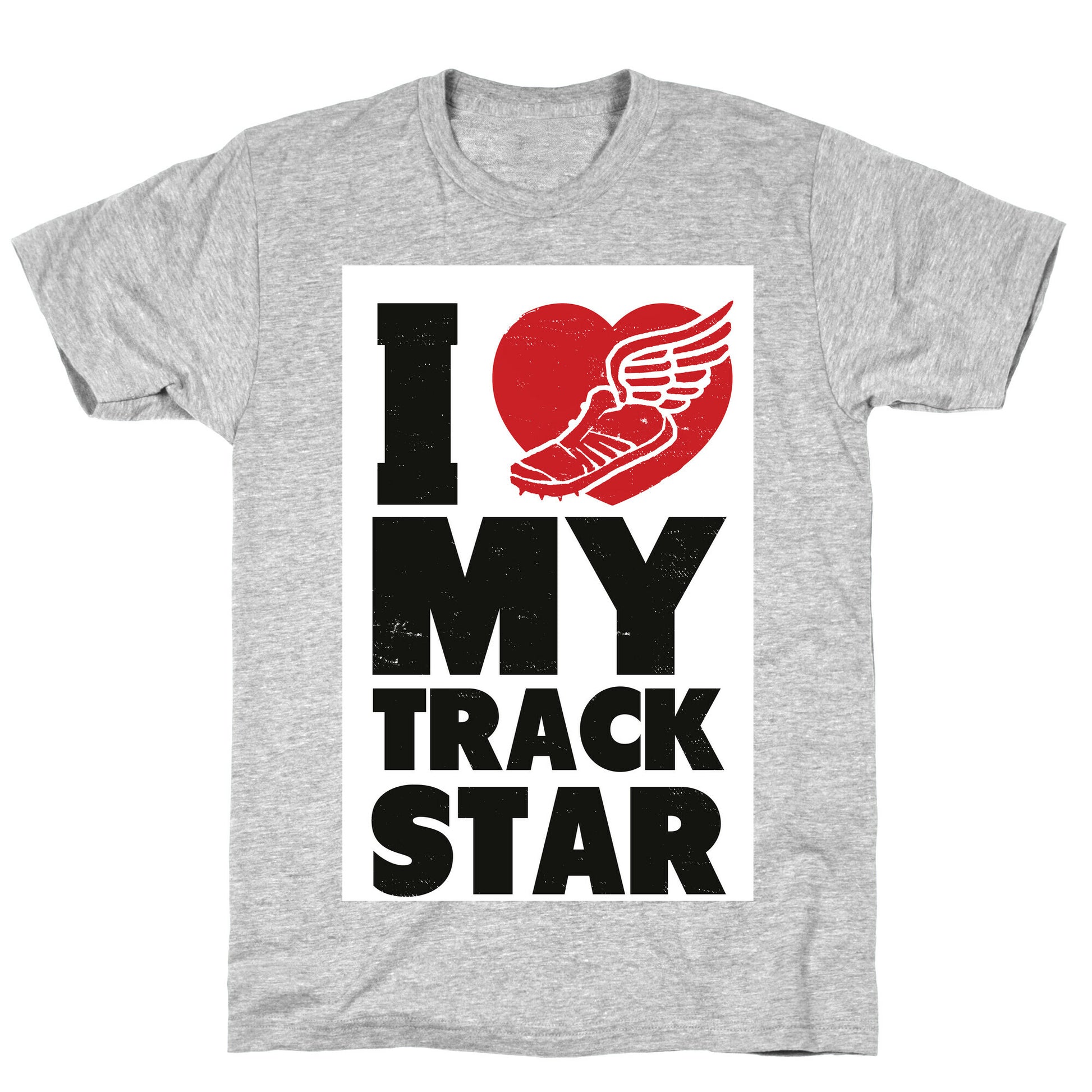 I Love My Track Star T-Shirt