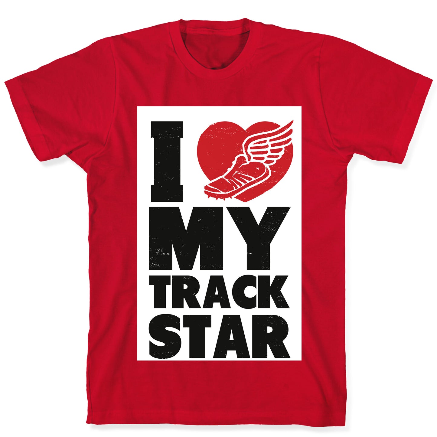 I Love My Track Star T-Shirt