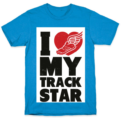 I Love My Track Star T-Shirt