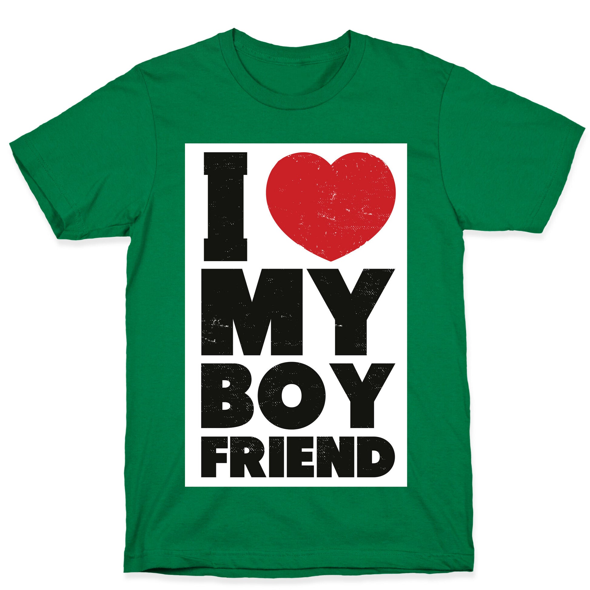 I Love My Boyfriend T-Shirt