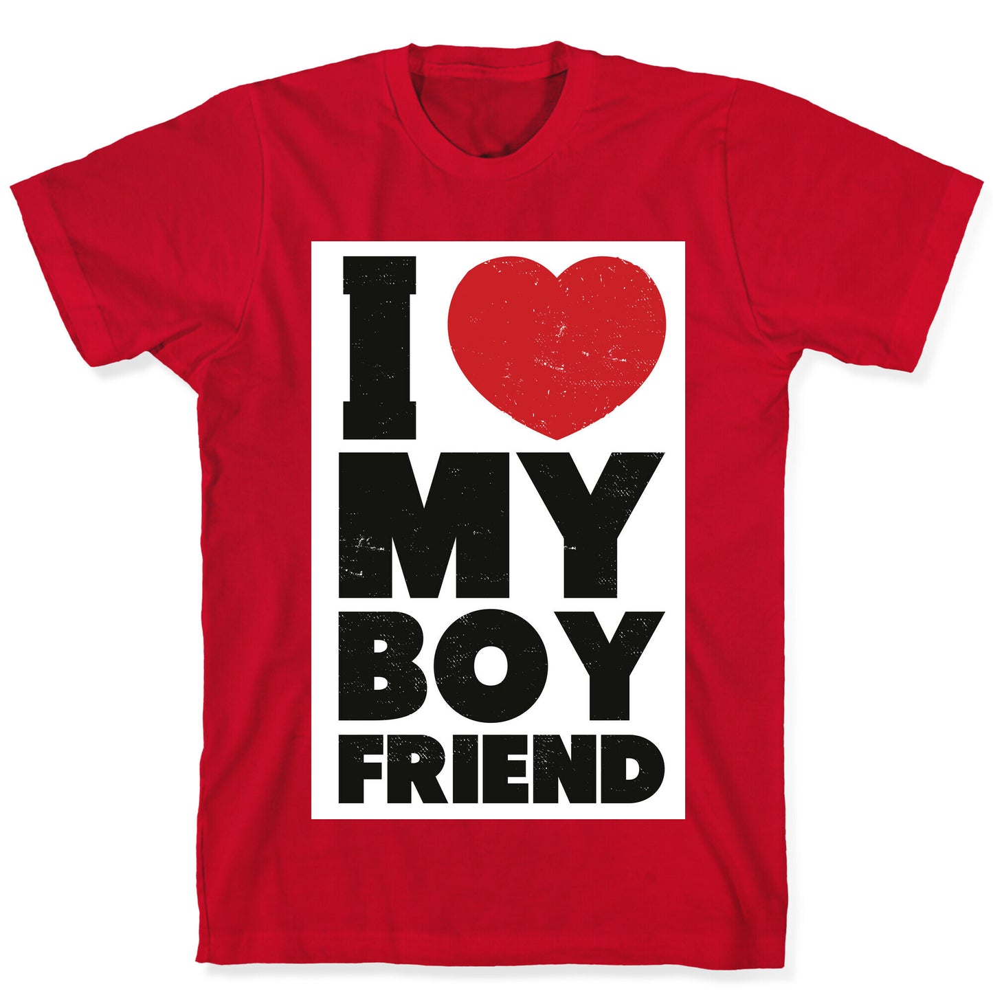 I Love My Boyfriend T-Shirt
