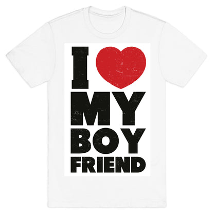 I Love My Boyfriend T-Shirt