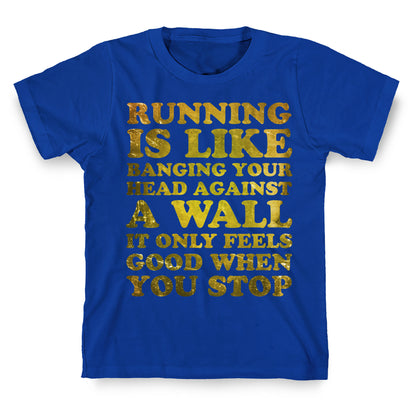 Running Is T-Shirt