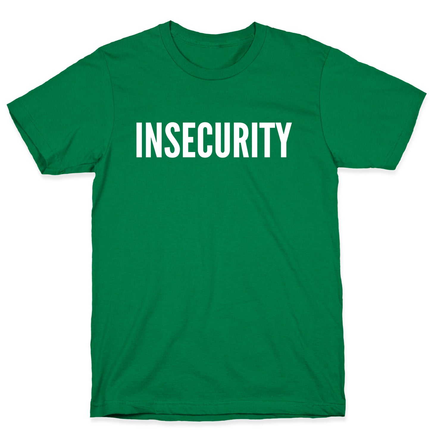 Insecurity (Parody) T-Shirt