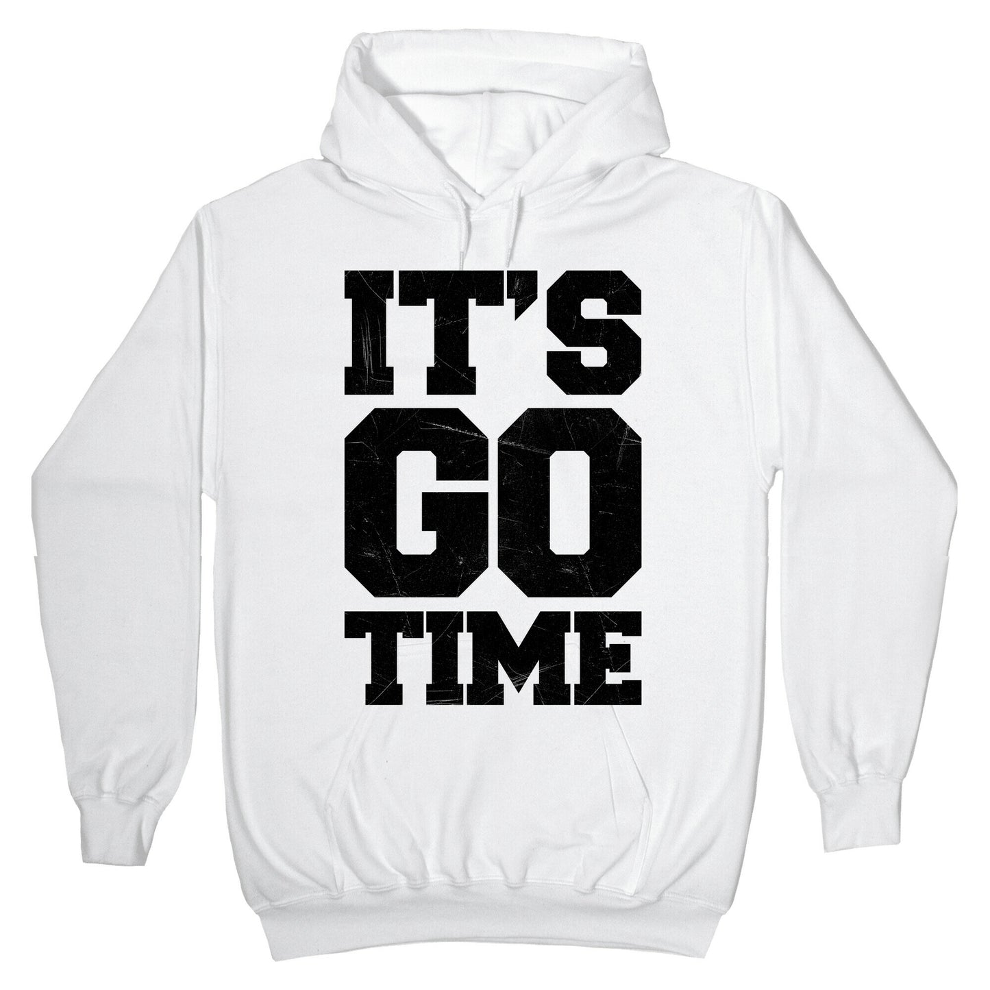 It's Go Time Hoodie