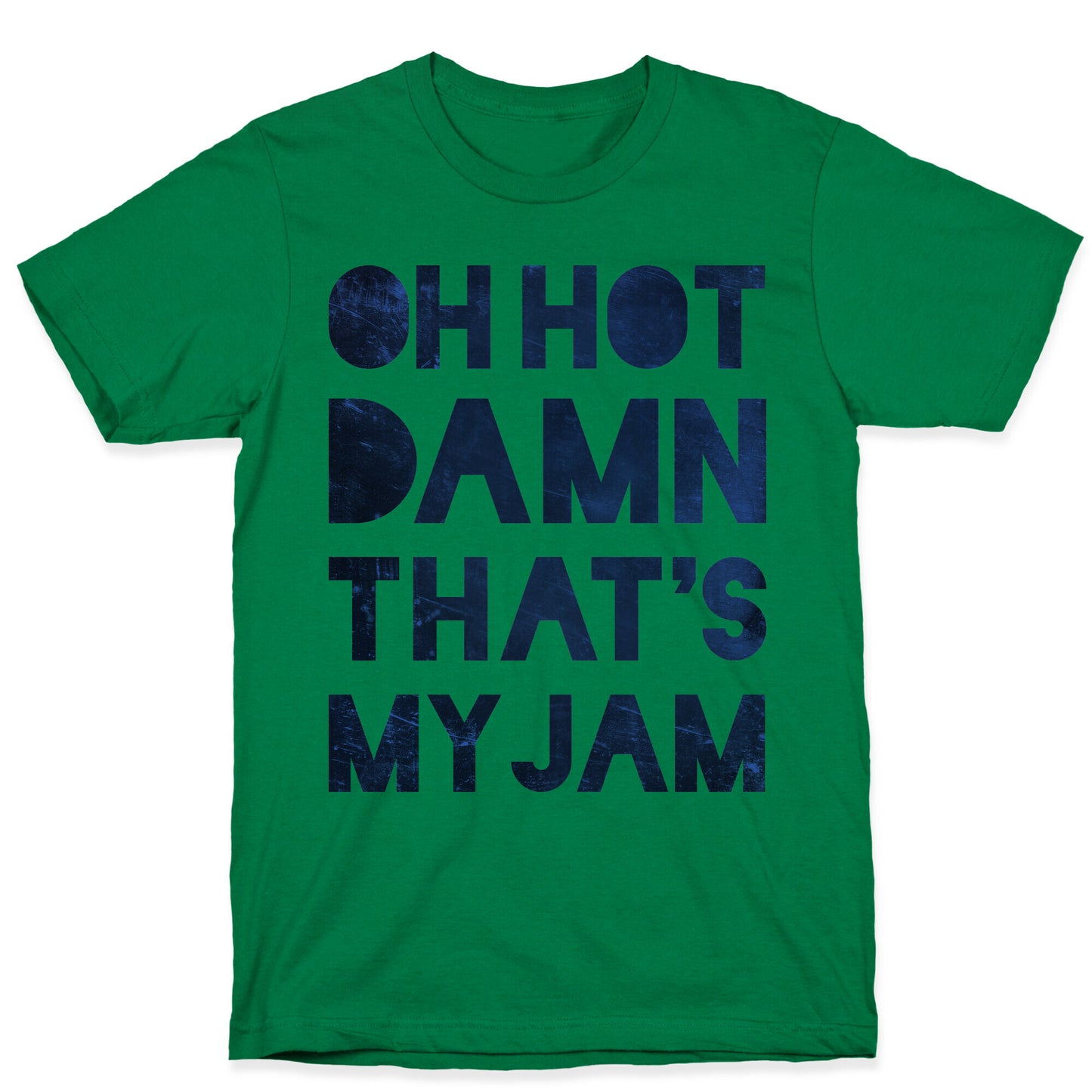 Oh Hot Damn T-Shirt