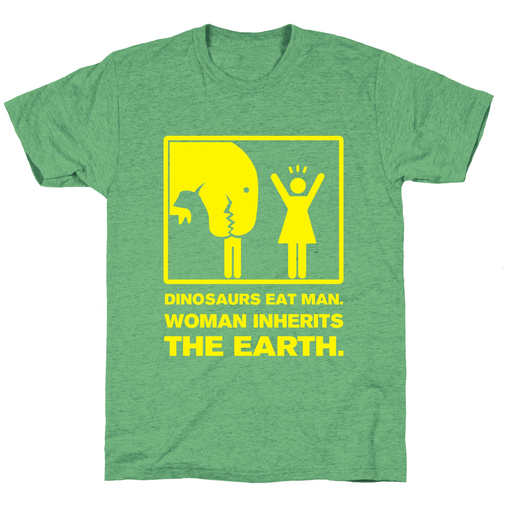 Dinosaur Eats Man. Woman Inherits the Earth. Unisex Triblend Tee