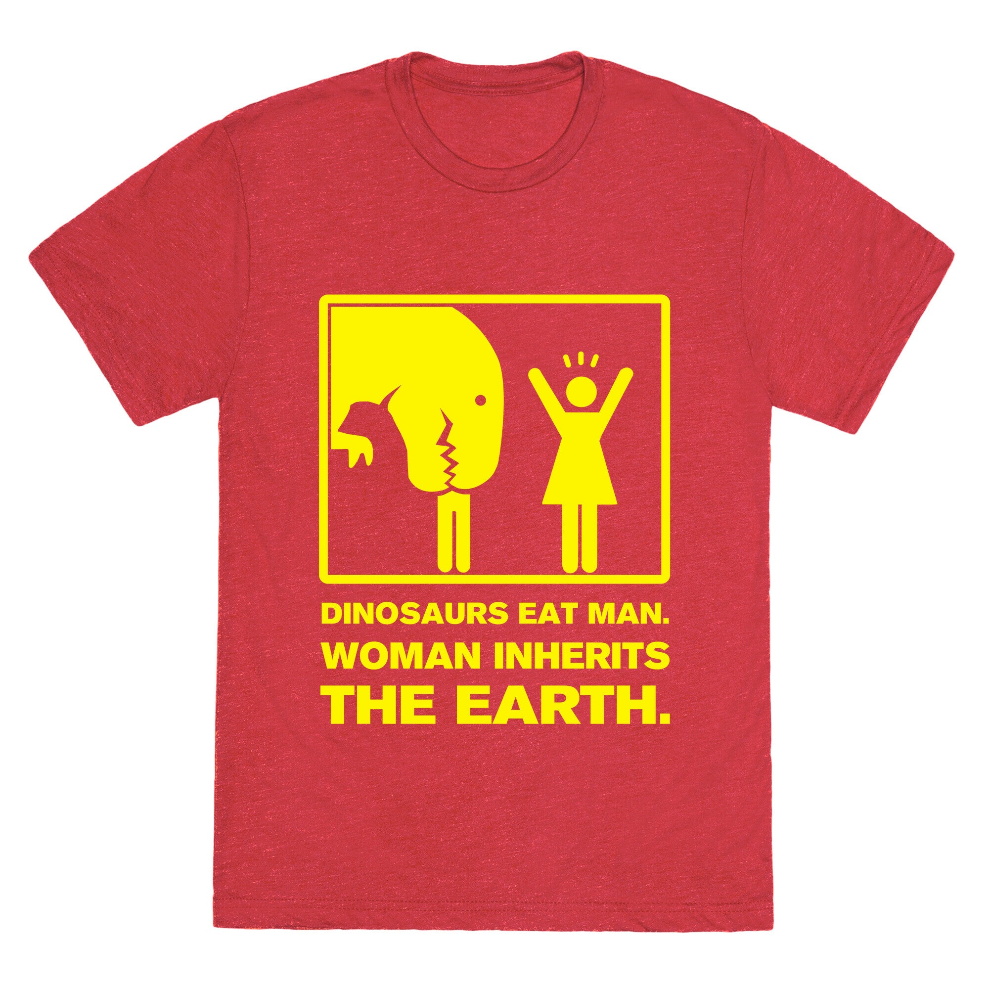 Dinosaur Eats Man. Woman Inherits the Earth. Unisex Triblend Tee