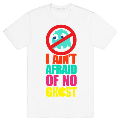 I Ain't Afraid Of No Ghost (tank) T-Shirt