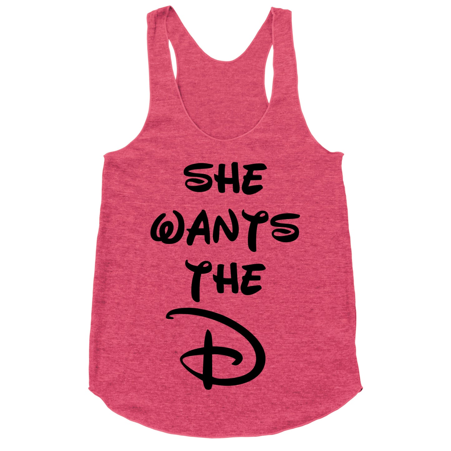 She Wants the D (Tank) Racerback Tank