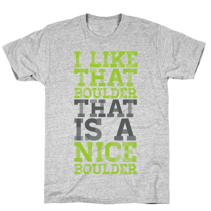 I Like That Boulder T-Shirt