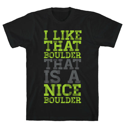 I Like That Boulder T-Shirt