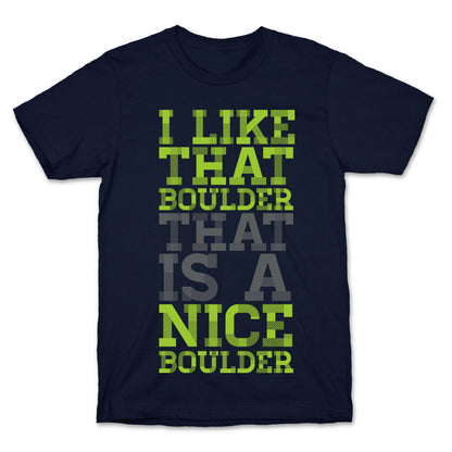 I Like That Boulder T-Shirt