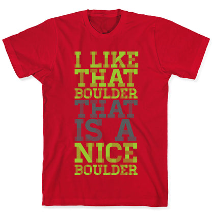 I Like That Boulder T-Shirt