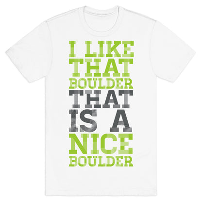 I Like That Boulder T-Shirt