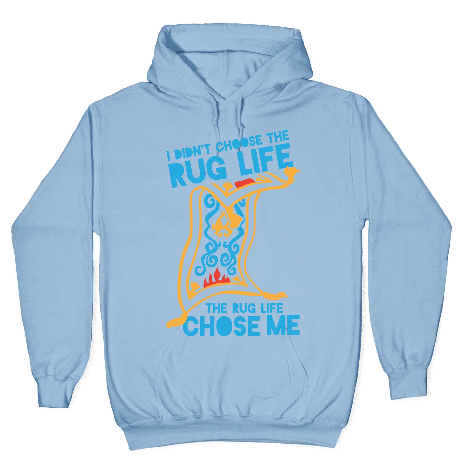 I Didn't Choose the Rug Life, The Rug Life Chose Me (Tank) Hoodie