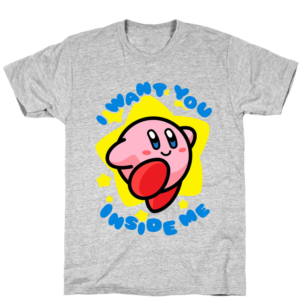 I Want You Inside Me T-Shirt