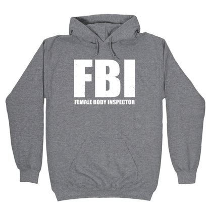 FBI (Female Body Inspector) (Dark) Hoodie