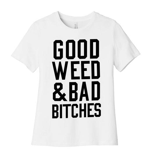 Good Weed & Bad Bitches Women's Cotton Tee