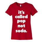 Pop Not Soda Women's Cotton Tee