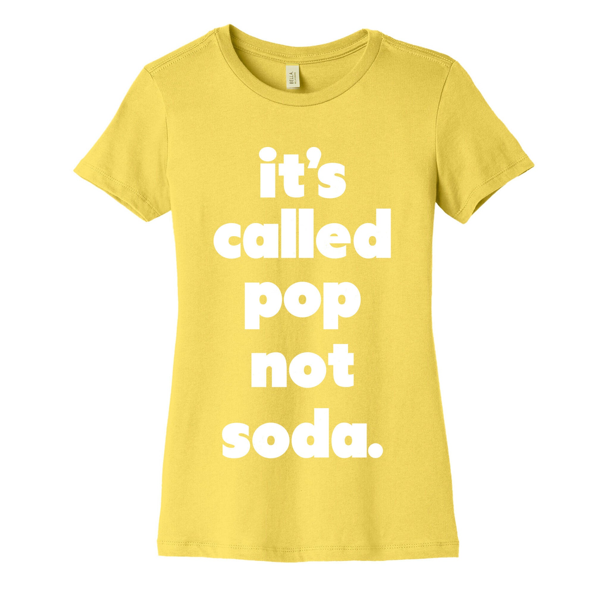 Pop Not Soda Women's Cotton Tee