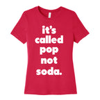 Pop Not Soda Women's Cotton Tee