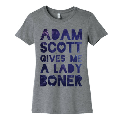 Adam Scott Gives Me A Lady Boner Women's Cotton Tee