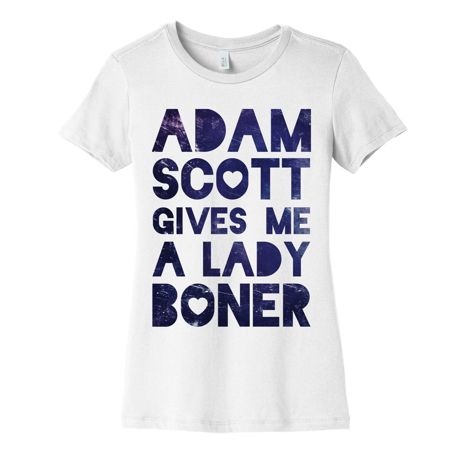 Adam Scott Gives Me A Lady Boner Women's Cotton Tee