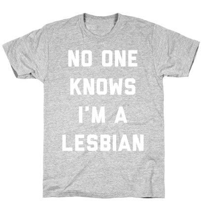 No One Knows T-Shirt