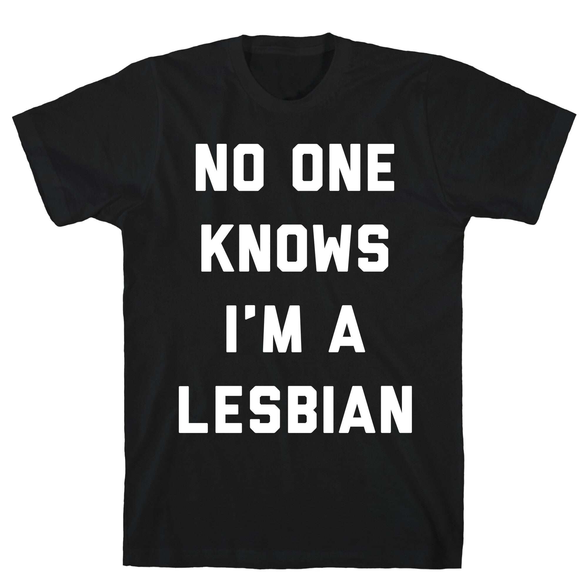 No One Knows T-Shirt