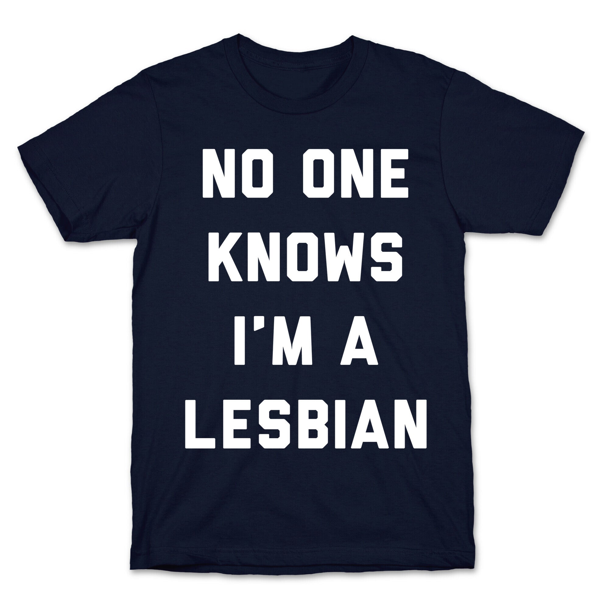 No One Knows T-Shirt