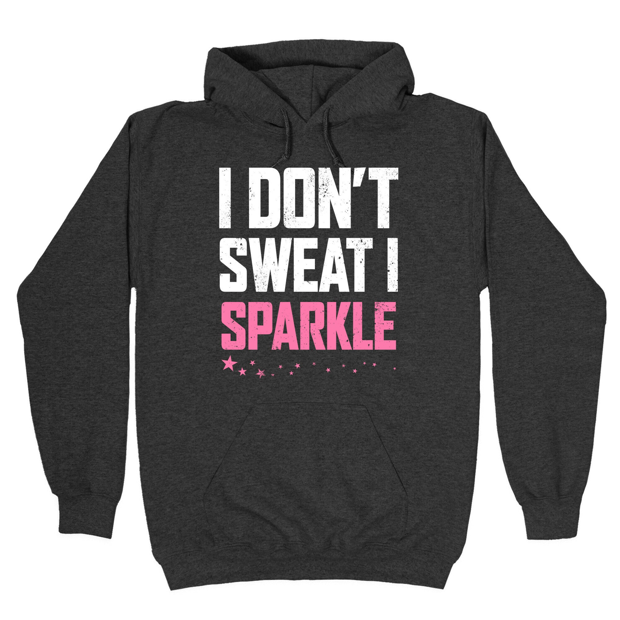 I Don't Sweat, I Sparkle Hoodie