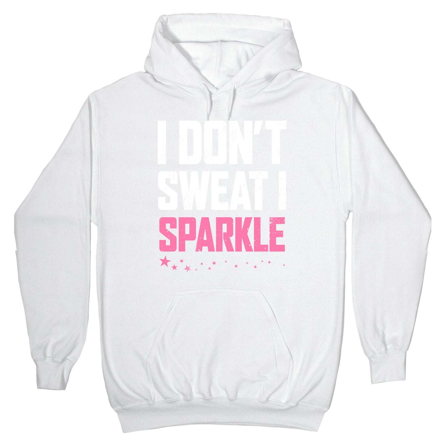 I Don't Sweat, I Sparkle Hoodie