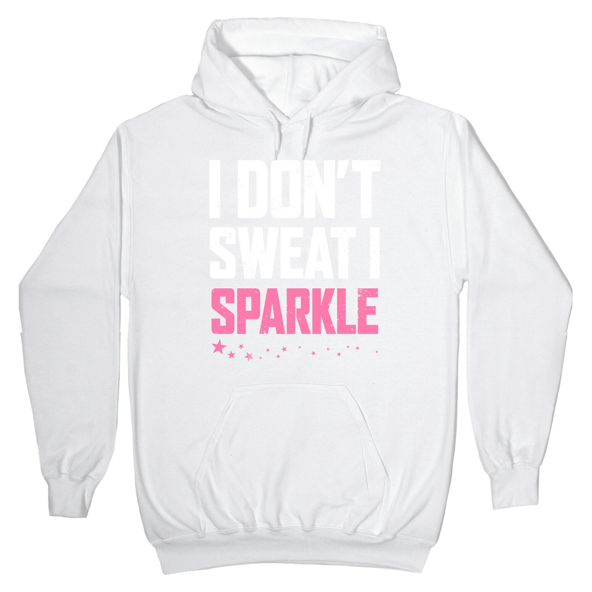 I Don't Sweat, I Sparkle Hoodie