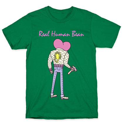 Real Human Bean (Drive Parody) T-Shirt