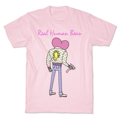 Real Human Bean (Drive Parody) T-Shirt