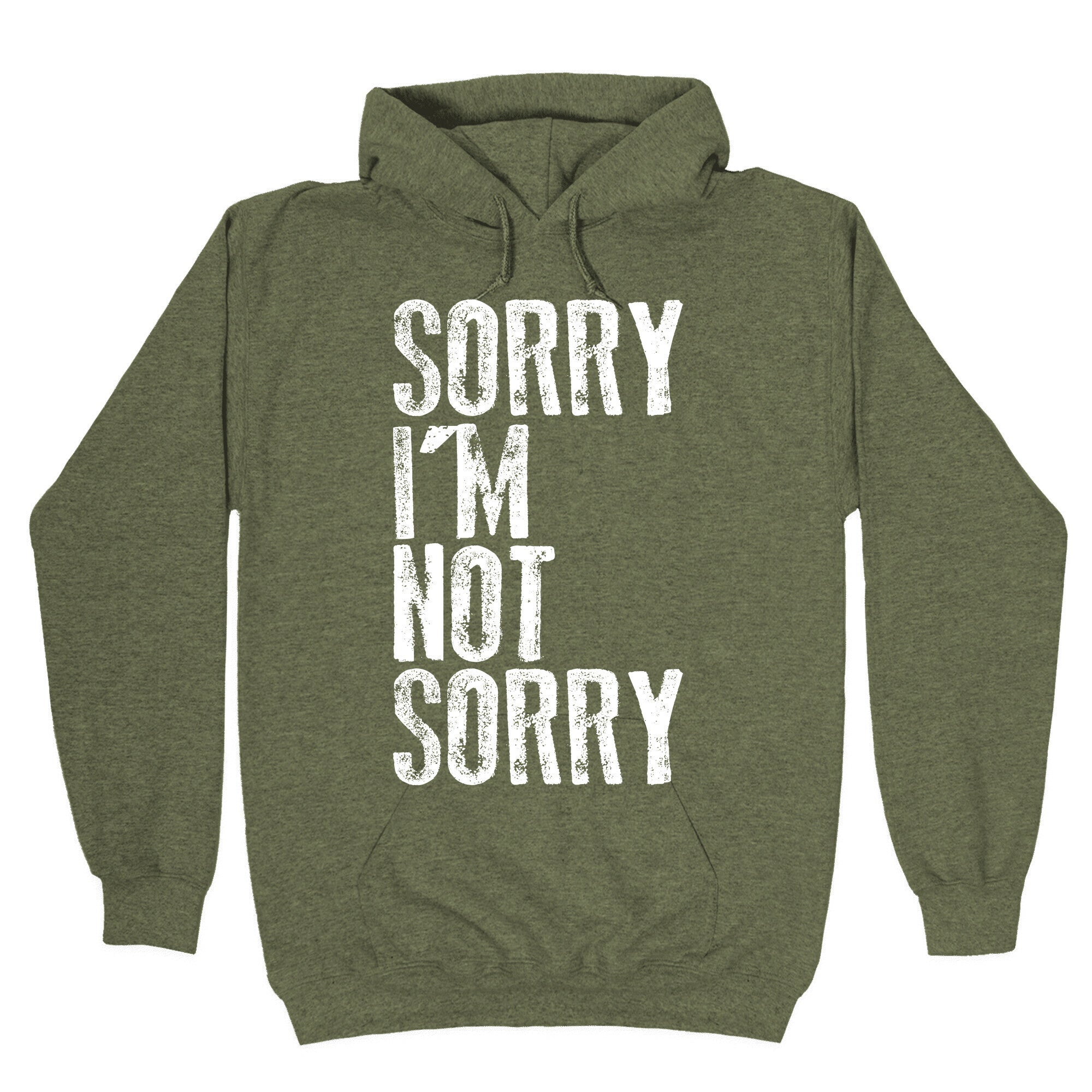 Sorry I'm Not Sorry Hoodie