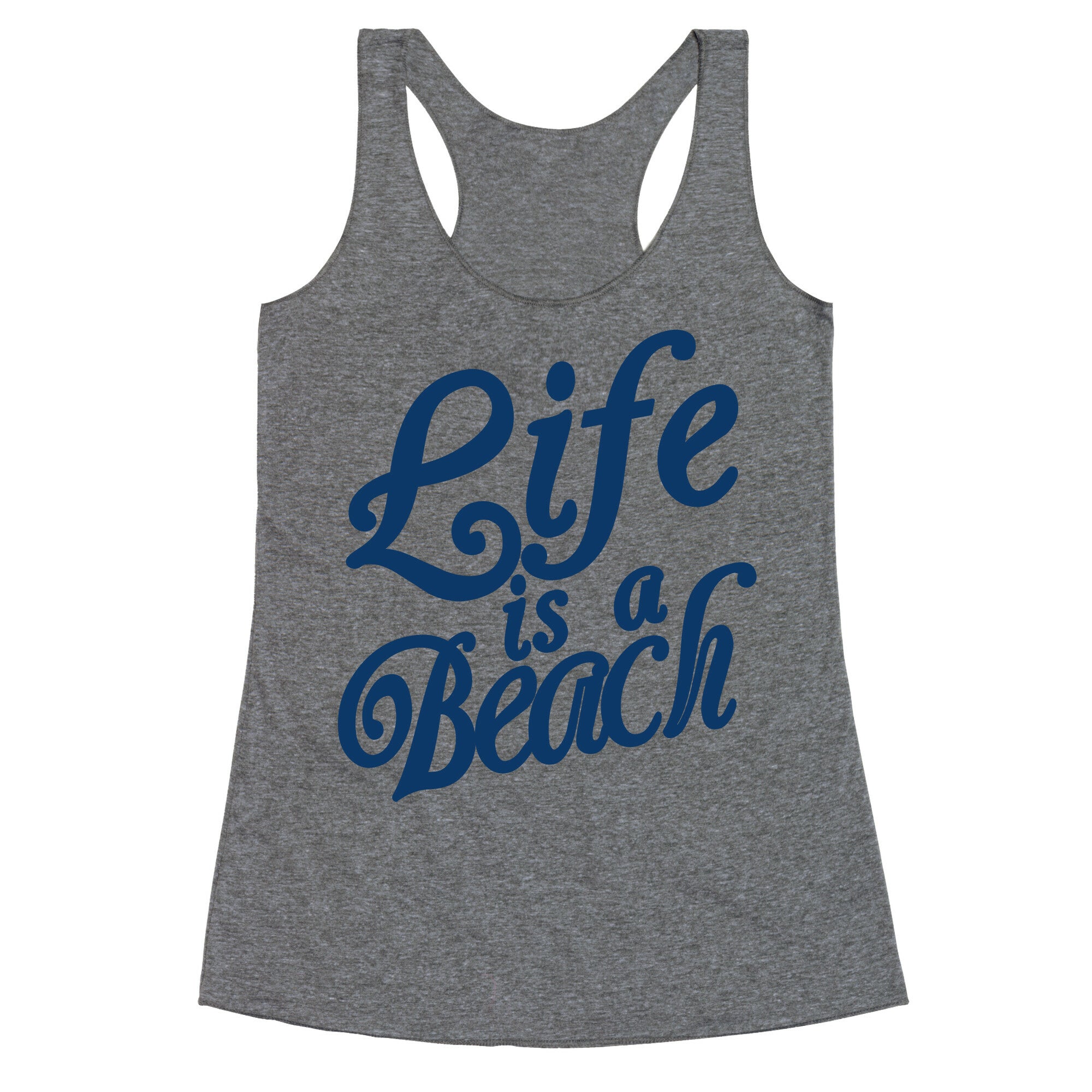 Life is a Beach Racerback Tank