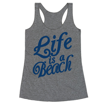 Life is a Beach Racerback Tank