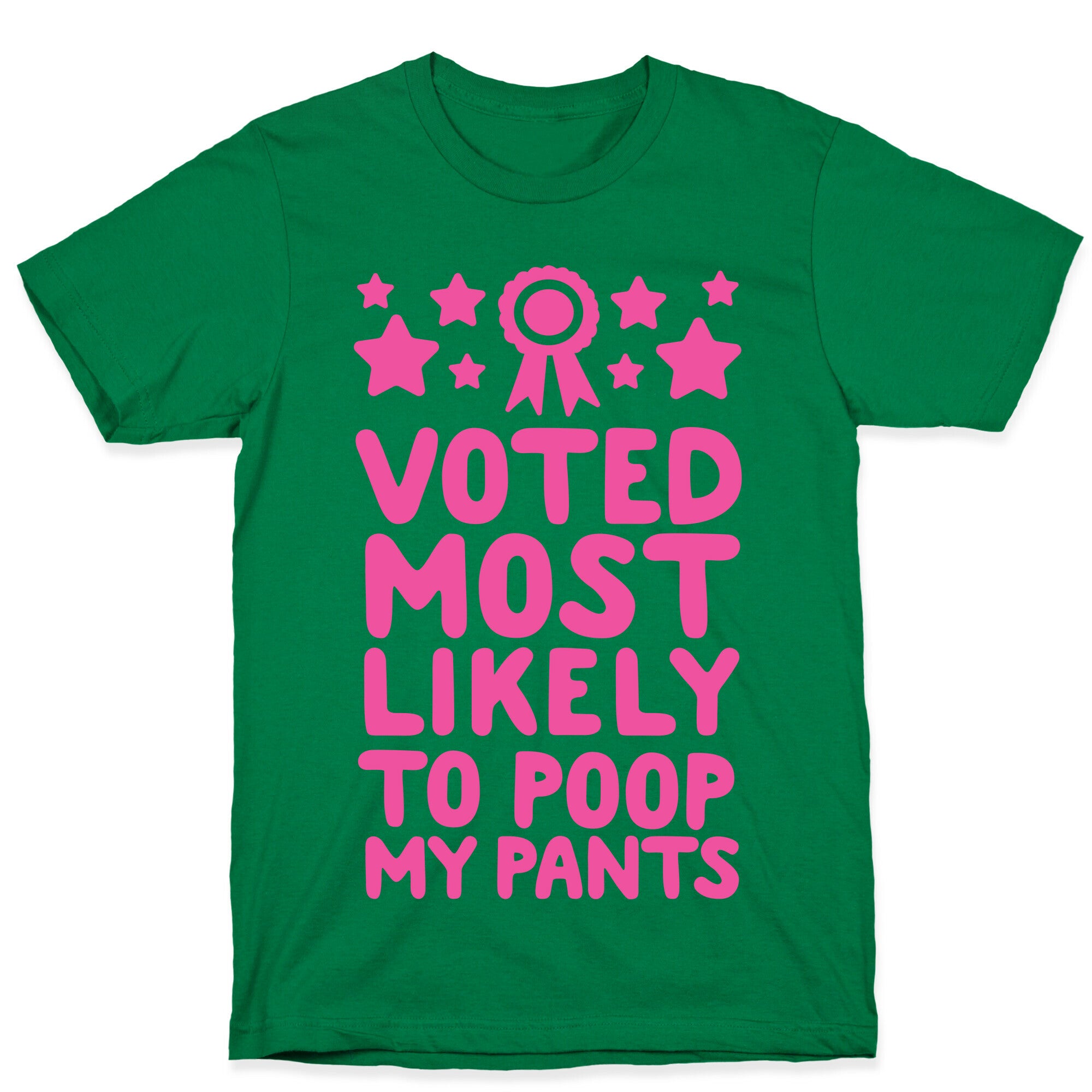 Voted Most Likely To Poop My Pants T-Shirt
