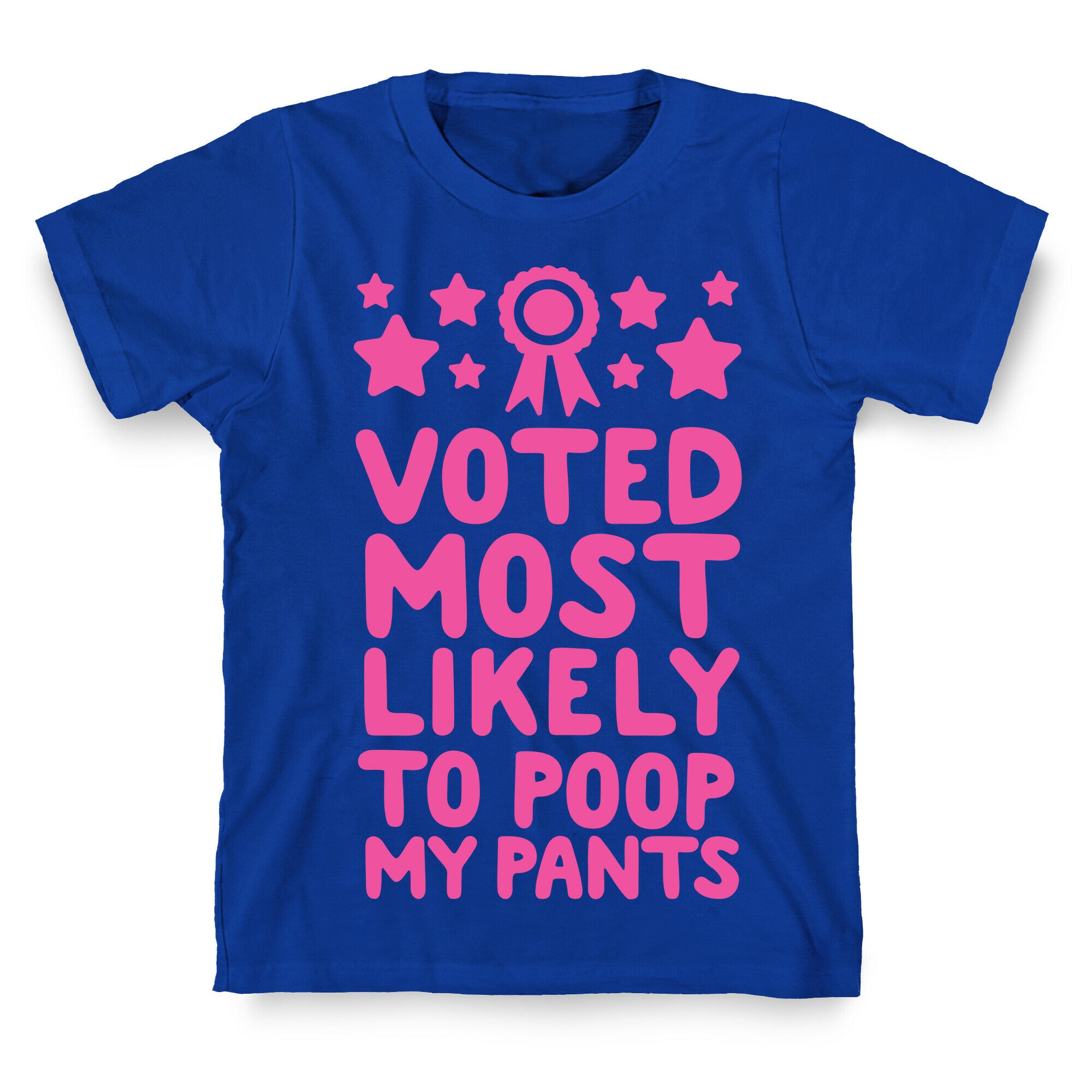 Voted Most Likely To Poop My Pants T-Shirt