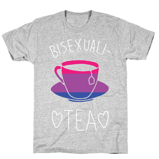 Bisexuali-TEA T-Shirt
