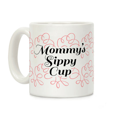 Mommy's Sippy Cup Coffee Mug