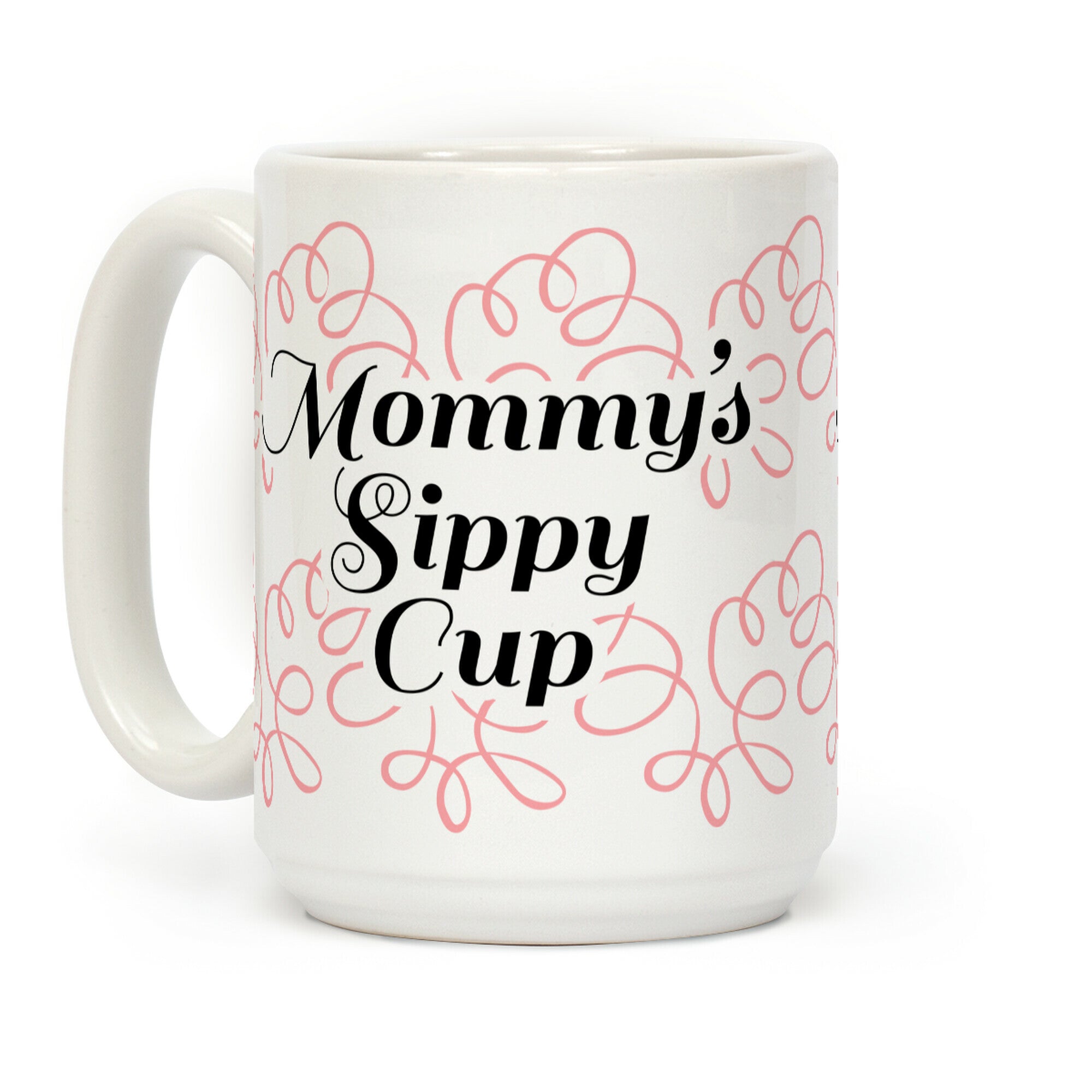 Mommy's Sippy Cup Coffee Mug