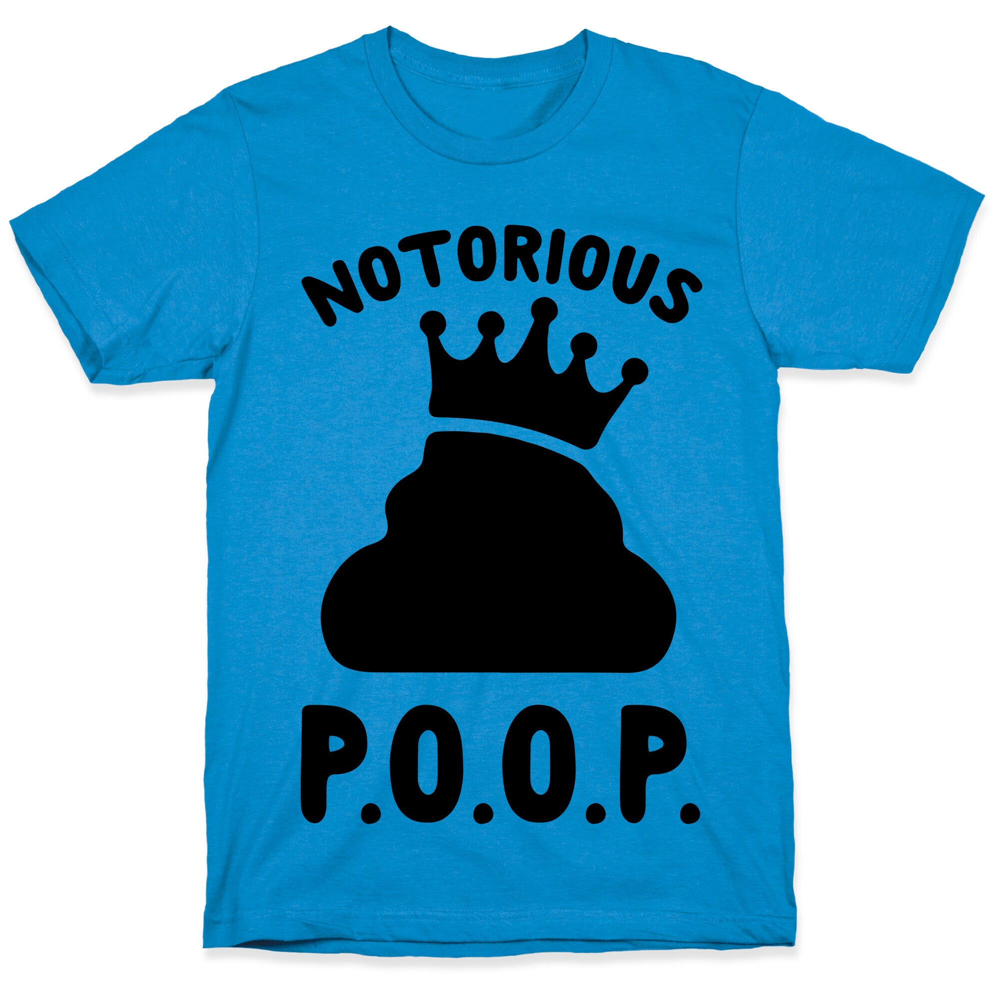 Notorious P.O.O.P. T-Shirt