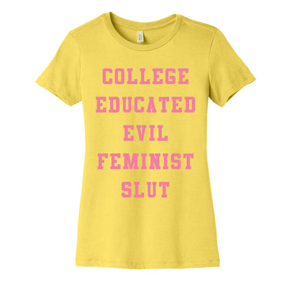 College Educated Evil Feminist Slut Women's Cotton Tee